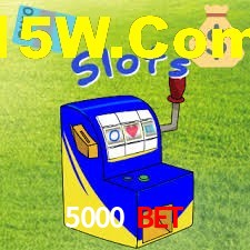 5000 Bet